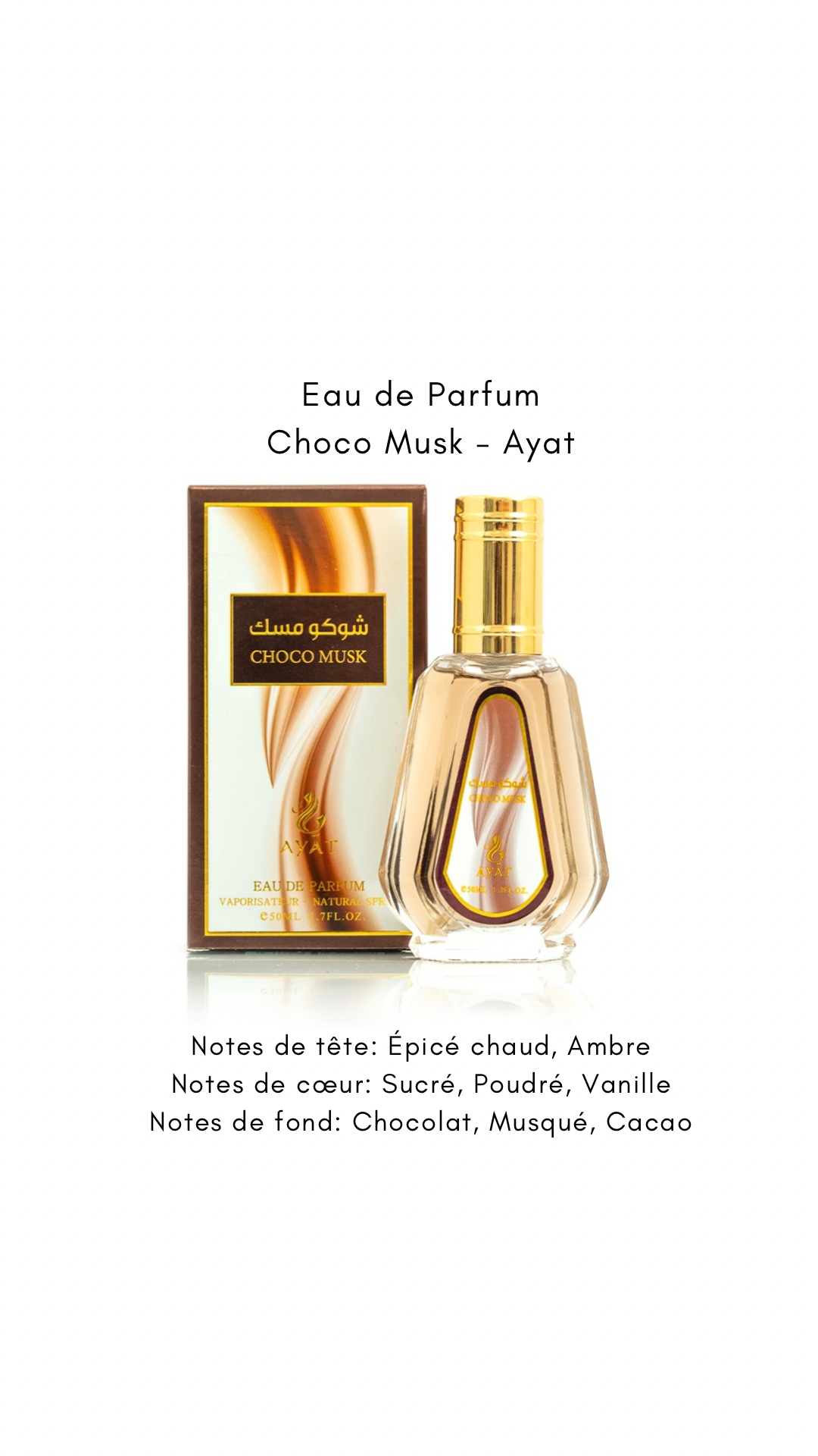 Eau de Parfum ChocoMusk- Ayat