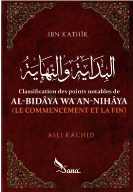 Classification des points notables de AL-Bidâya wa An-Nihâya de Ibn Kathîr