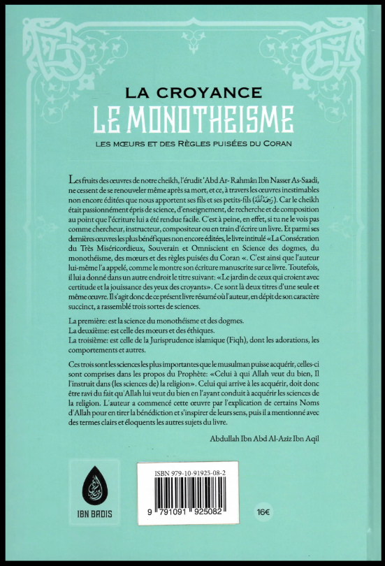 LA CROYANCE LE MONOTHEISME, Les mœurs et des règles puisées du Coran - Abd Ar Rahman Ibn Nasser As Saadi