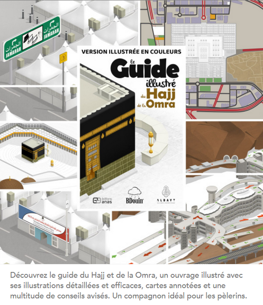 Le guide illustré du Hajj et de la 'Umra