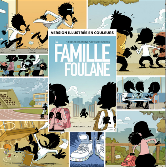 La Famille Foulane Tome 4 – Des Récréations Pleines d’Histoires