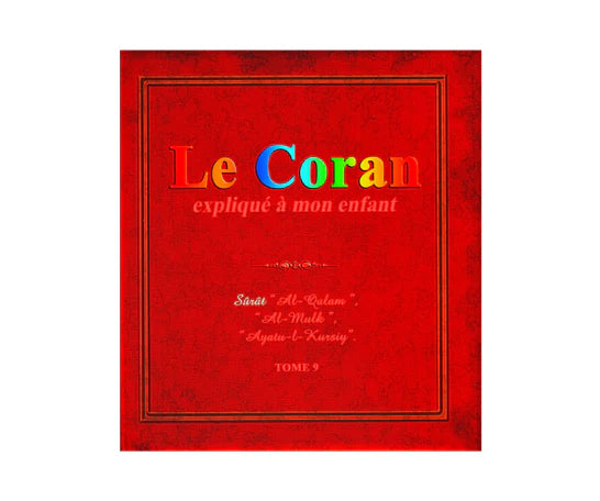 Le Coran expliqué à mon enfant (Tome 9)