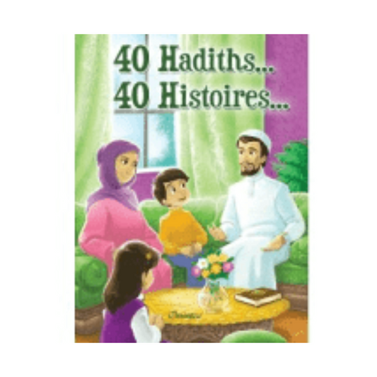 40 HADITHS... 40 HISTOIRES... - AMINA REKAD - EDITIONS ORIENTICA