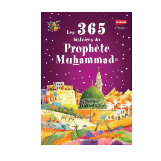 LES 365 HISTOIRES DU PROPHÈTE MUHAMMAD