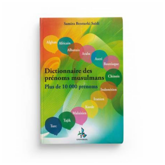DICTIONNAIRE DES PRÉNOMS MUSULMANS - S. B. SAÏDI - EDITIONS UNIVERSEL