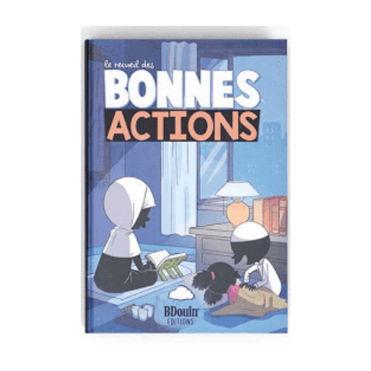 LE RECUEIL DES BONNES ACTIONS - BDOUIN ÉDITIONS