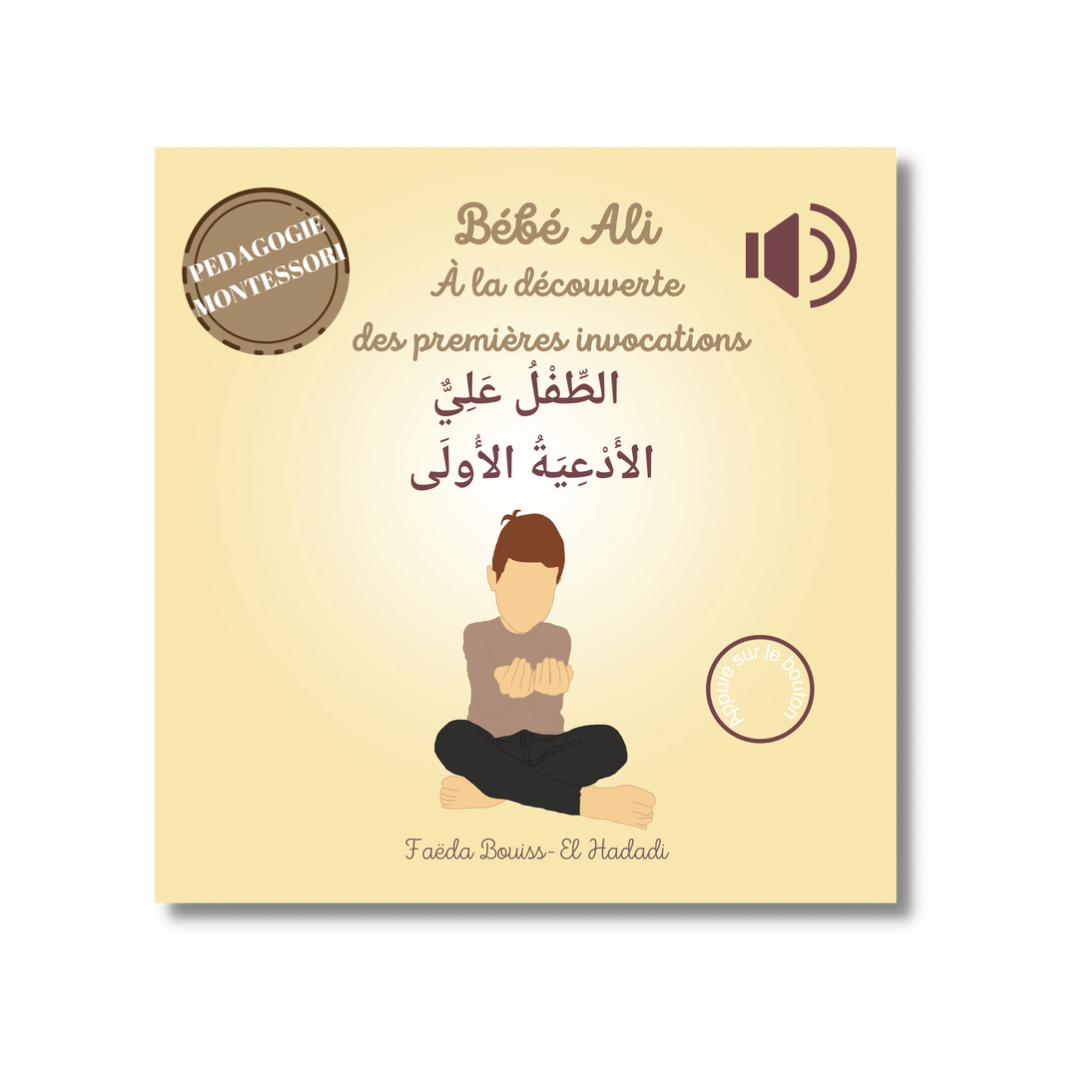 BÉBÉ ALI À LA DÉCOUVERTE DES INVOCATIONS - LIVRE SONORE - FAËDA BOUISS