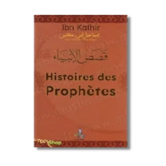 HISTOIRES DES PROPHETES- D'après Ibn Kathir