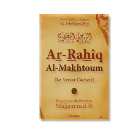 Le Nectar Cacheté - Biographie du Prophète Muhammad - Edition Orientica ( pochette souple )
