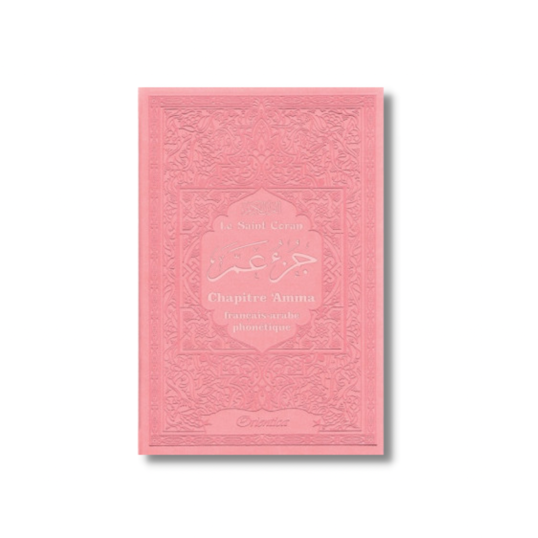 LE SAINT CORAN - CHAPITRE AMMA - FR-AR-PH - COUVERTURE ROSE