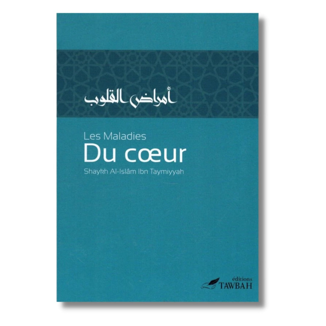 LES MALADIES DU COEUR - IBN TAYMIYYAH - TAWBAH