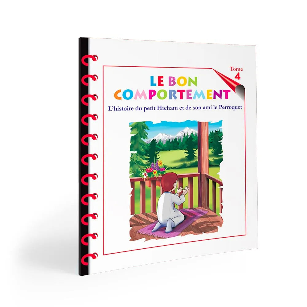 LE BON COMPORTEMENT DU PETIT MUSULMAN, L'HISTOIRE DU PETIT HICHAM ET DE SON AMI LE PERROQUET - TOME 4 - SANA