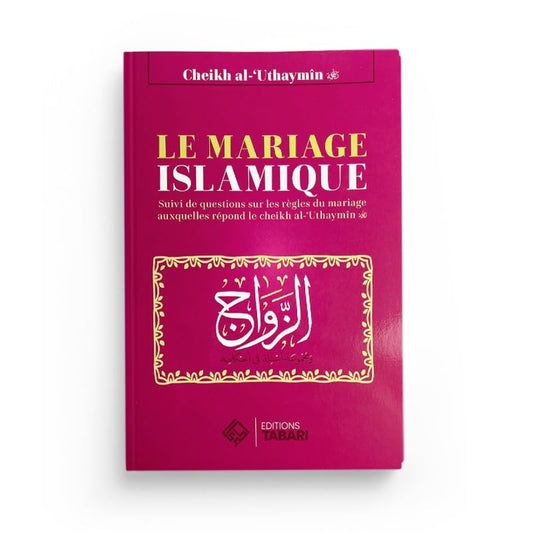 Le mariage islamique – Cheikh Al-‘Uthaymin | Éditions Tabari