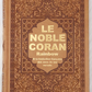 LE SAINT CORAN ARABE-FRANÇAIS-PHONÉTIQUE (ARC-EN-CIEL) - MAISON D'ENNOUR