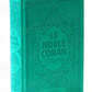 LE SAINT CORAN ARABE-FRANÇAIS-PHONÉTIQUE (ARC-EN-CIEL) - MAISON D'ENNOUR
