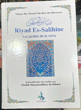 Riyad Es-Salihine - (PETIT FORMAT) - Les Jardins De La Vertu D'après An Nawawi (Ed Universel)