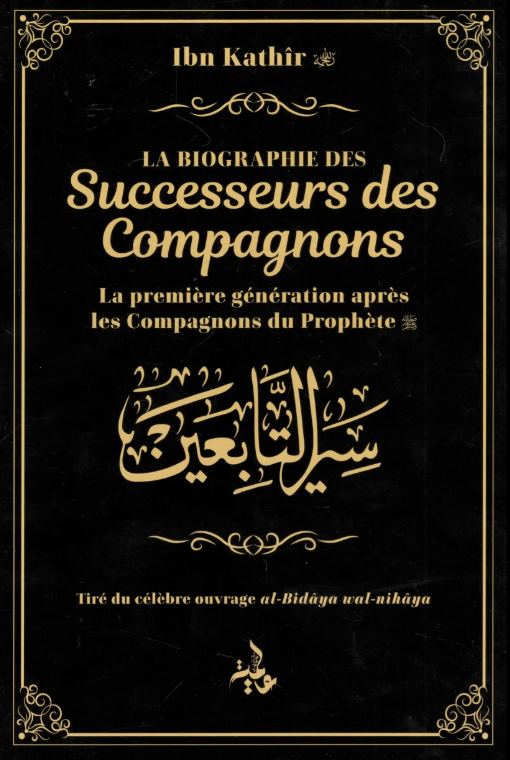 La biographie des successeurs des compagnons - Ibn Kathir