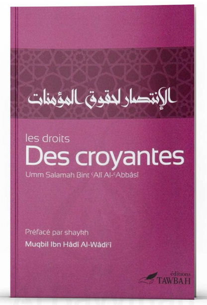 Les Droits Des Croyantes, De Umm Salamah Bint 'Alî Al-'Abbâsî (3ème Édition)