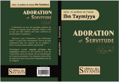 Adoration et servitude - Ibn Taymiyya - édition des Savants
