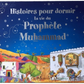 HISTOIRES POUR DORMIR, LA VIE DU PROHPÈTE MOHAMMED - SANIYASNAIN KHAN - ORIENTICA