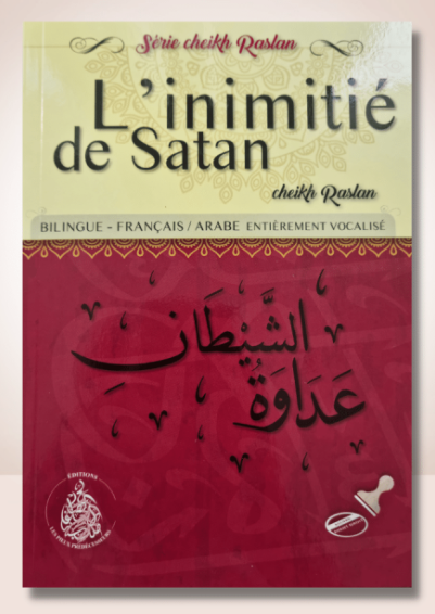 L'inimitié de Satan, de Cheikh Raslan (Français-Arabe)