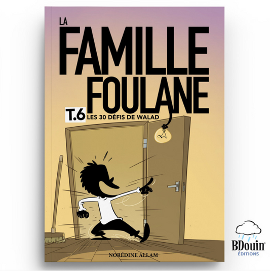 La Famille Foulane Tome 6 – Les 30 Défis de Walad