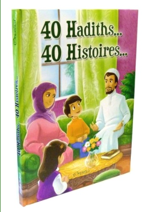 40 HADITHS... 40 HISTOIRES... - AMINA REKAD - EDITIONS ORIENTICA