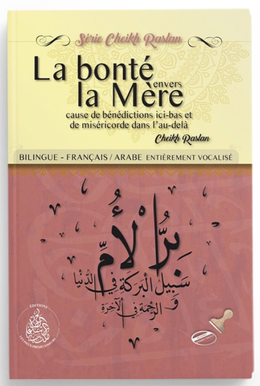 La Bonté envers la Mère - Mohammed Said Raslan - Éditions Pieux Prédécesseurs