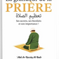 La Grandeur de la Prière - Cheikh ‘Abd Ar-Razzāq Al-Badr - Editions Akhira