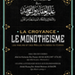 LA CROYANCE LE MONOTHEISME, Les mœurs et des règles puisées du Coran - Abd Ar Rahman Ibn Nasser As Saadi