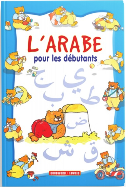 L’Arabe pour les Débutants – Manuel Illustré (Éditions Tawhid)