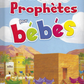 LES HISTOIRES DES PROPHÈTES POUR BEBES Cartonné