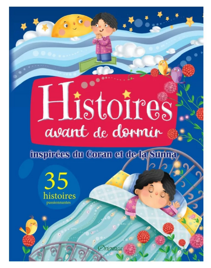 Histoires avant de dormir inspirées du Coran et de la Sunna - Orientica