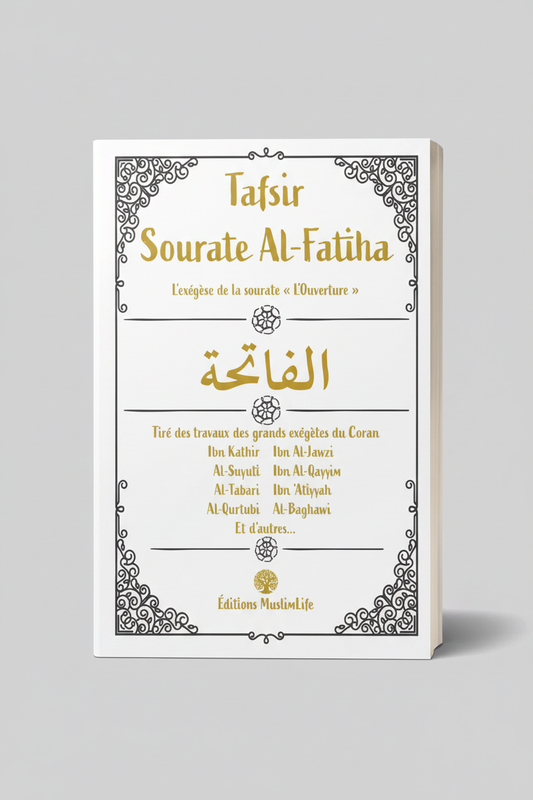 Tafsir Sourate Al-Fatiha – Commentaire et Exégèse