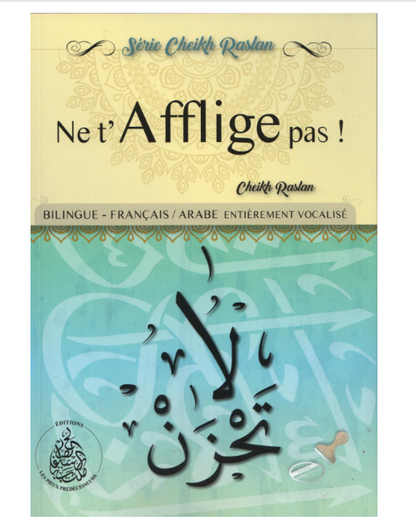 Ne t'affliges pas (Cheikh Raslan)