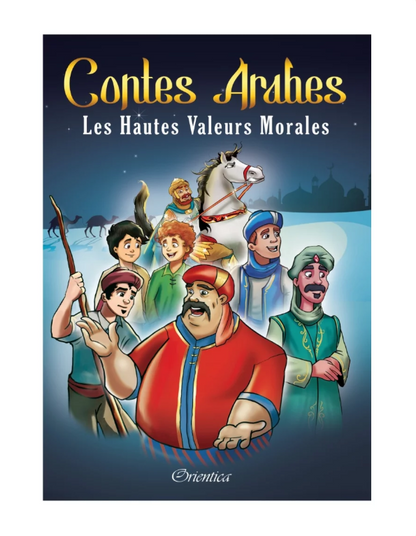 Contes Arabes – Les Hautes Valeurs Morales