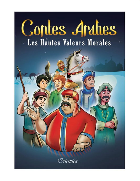 Contes Arabes – Les Hautes Valeurs Morales