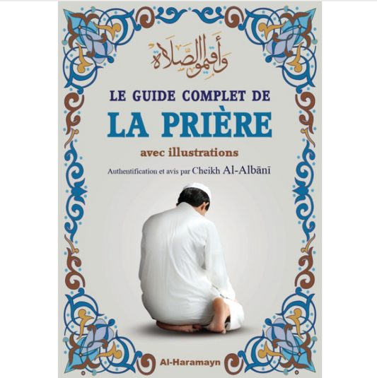 La Prière du Prophète ﷺ – Guide complet et illustré