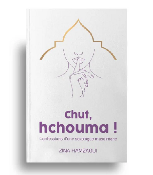 Chut, Hchouma ! – Confessions d’une sexologue musulmane
