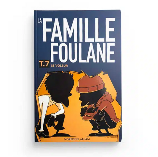 Famille Foulane T.7 Le voleur