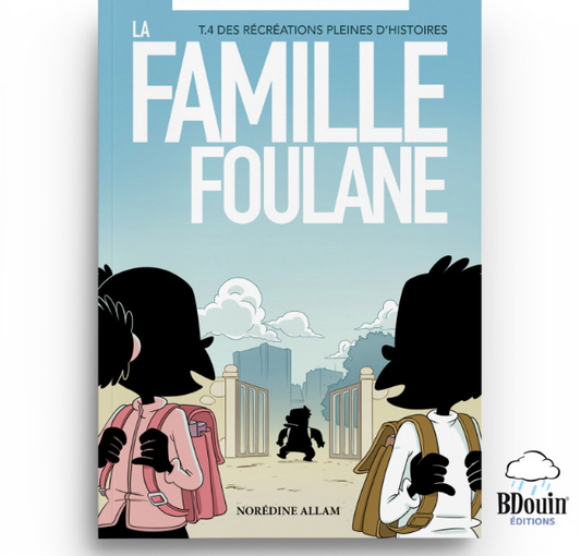 La Famille Foulane Tome 4 – Des Récréations Pleines d’Histoires
