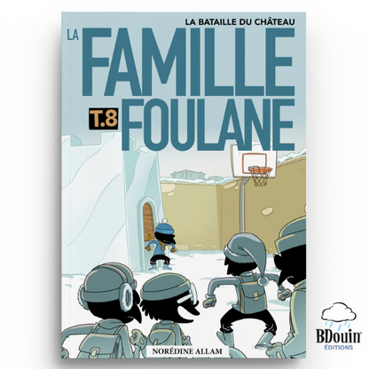 La Famille Foulane Tome 8 – La Bataille du Château