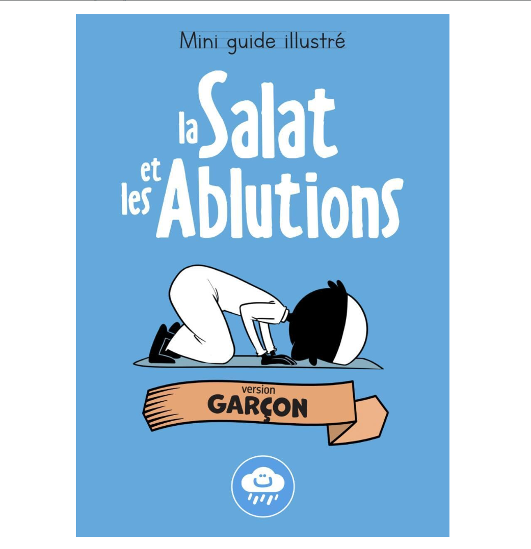MINI GUIDE ILLUSTRÉ: LA SALAT ET LES ABLUTIONS (VERSION GARÇON)