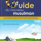Le Guide du nouveau Musulman - Fahd Salem Baham mam - New Muslim Guide