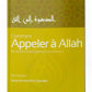Comment appeler à Allah les athées et les pécheurs musulmans