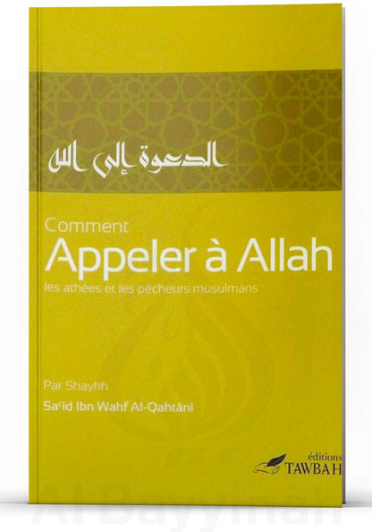 Comment appeler à Allah les athées et les pécheurs musulmans