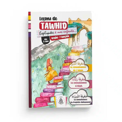 Leçons de Tawhid expliquées à nos enfants (Arabe/Français, Pour filles dès 5 ans)