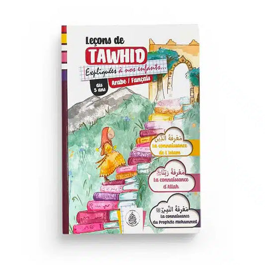 Leçons de Tawhid expliquées à nos enfants (Arabe/Français, Pour filles dès 5 ans)