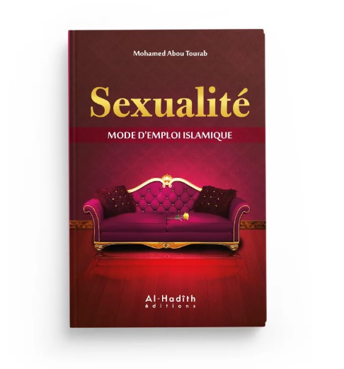 📘 Sexualité – Mode d’emploi islamique

Par Mohamed Abou Tourab — Éditions Al-Hadith