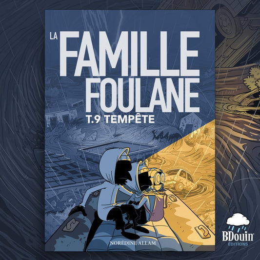 Famille Foulane – Tome 9 : Tempête
